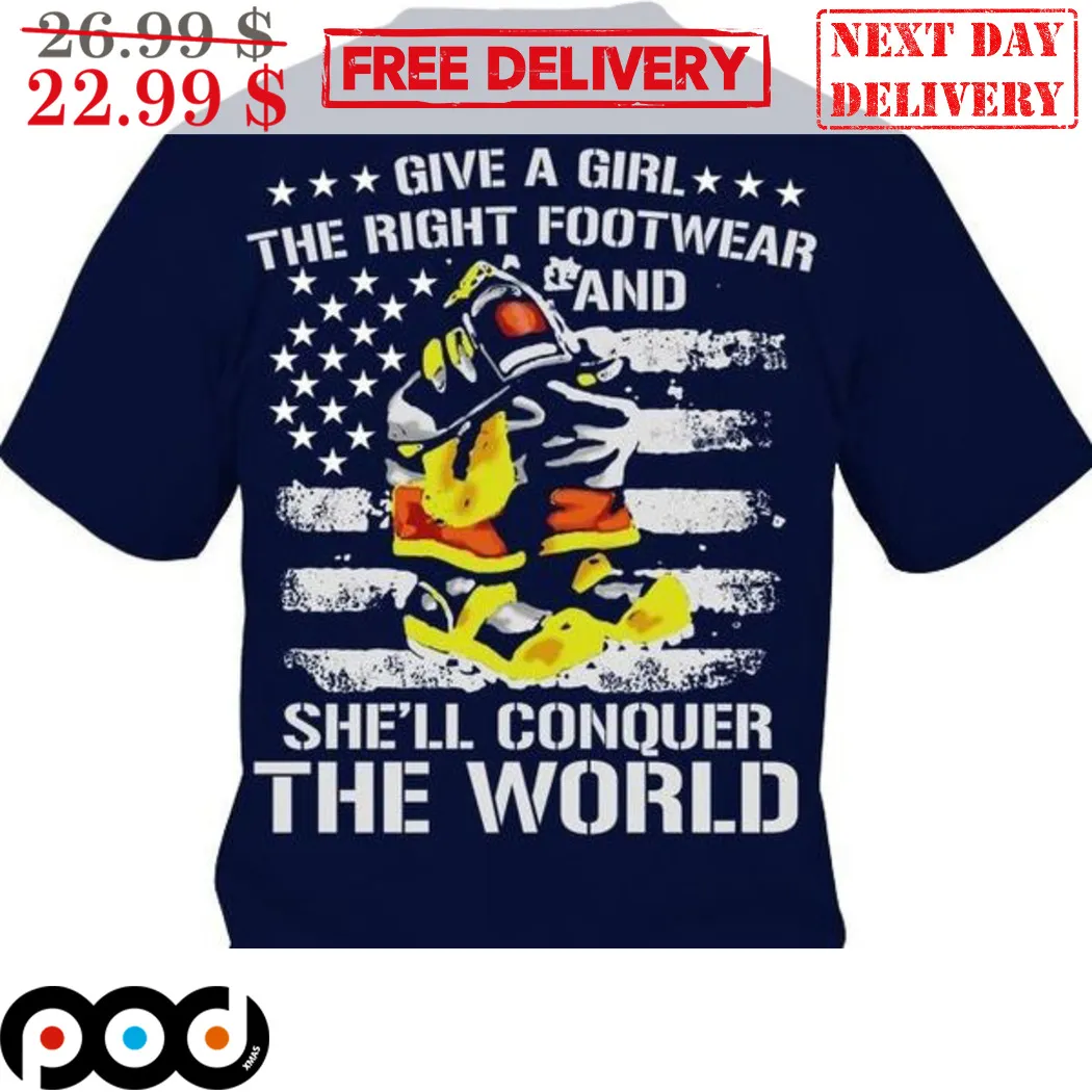 Give A Girl The Right Footwear And Shell Conquer The World American Flag Vintage Shirt
