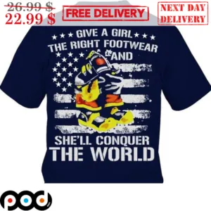 Give A Girl The Right Footwear And Shell Conquer The World American Flag Vintage Shirt