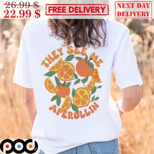 Orange They See Me Aperollin Shirt