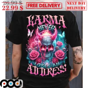 Skull Roses Karma Never Loses An Address Shirt