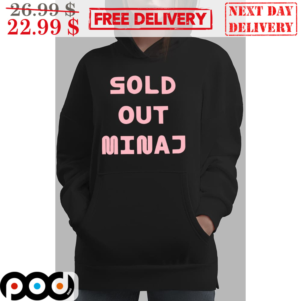 Nicki Minaj Sold Out Minaj 2024 Shirt Nicki Minaj Sold Out Minaj 2024 Shirt