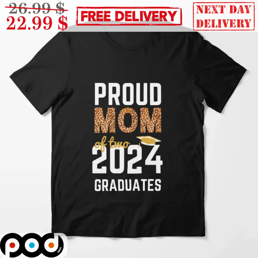 Proud Mom Of Two 2024 Graduates Shirt