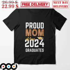 Proud Mom Of Two 2024 Graduates Shirt