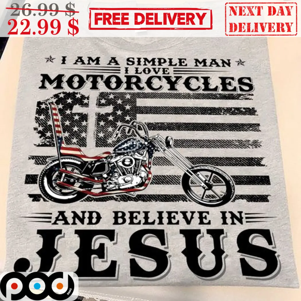 I Am A Simple Man I Love Motorcycles And Believe In Jesus Vintage Shirt