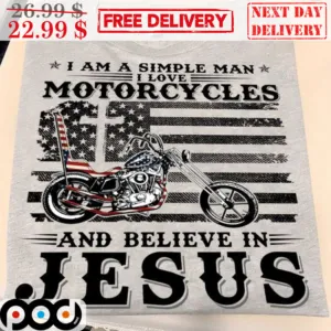 I Am A Simple Man I Love Motorcycles And Believe In Jesus Vintage Shirt