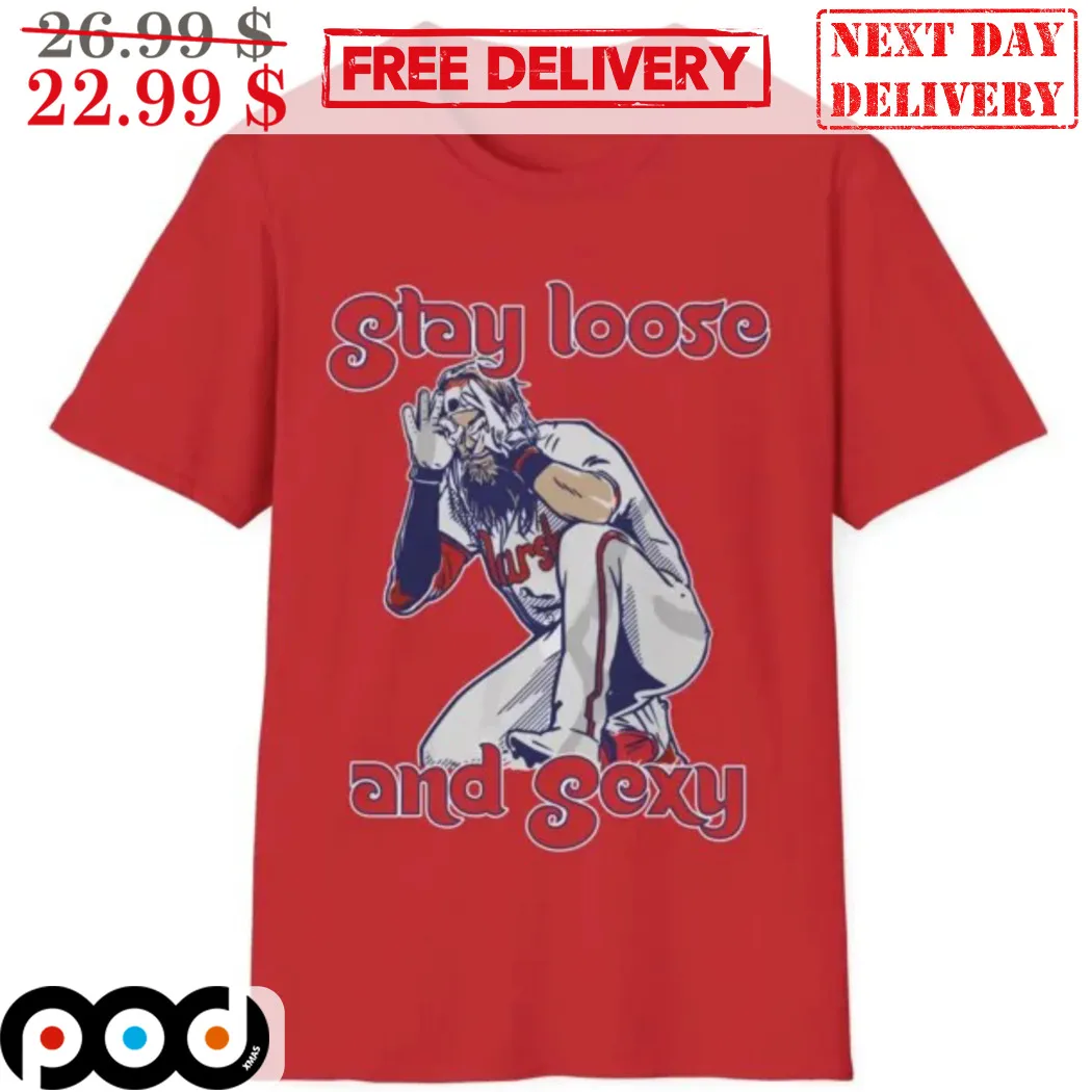 Brandon Marsh Stay Loose And Sexy Philadelphia Phillies MLB 2024 Shirt