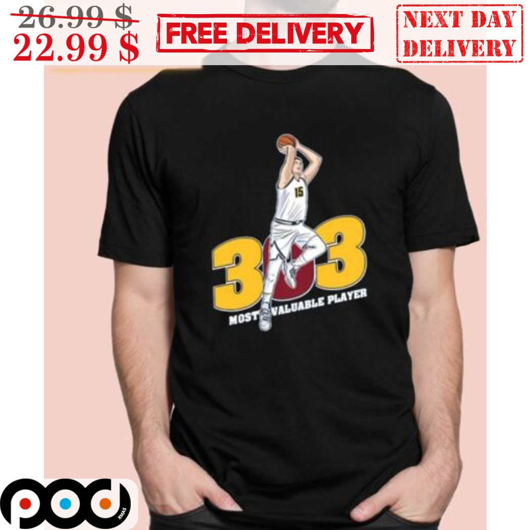 Nikola Jokic 303 Most Valuable Player Denver Nuggets NBA 2024 Shirt