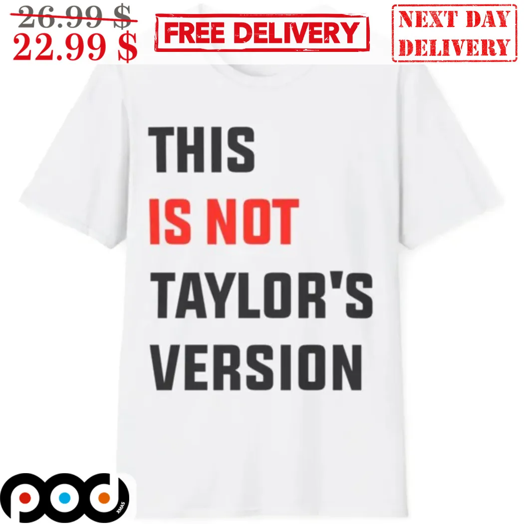 This Is Not Taylor's Version 2024 The Eras Tour Shirt