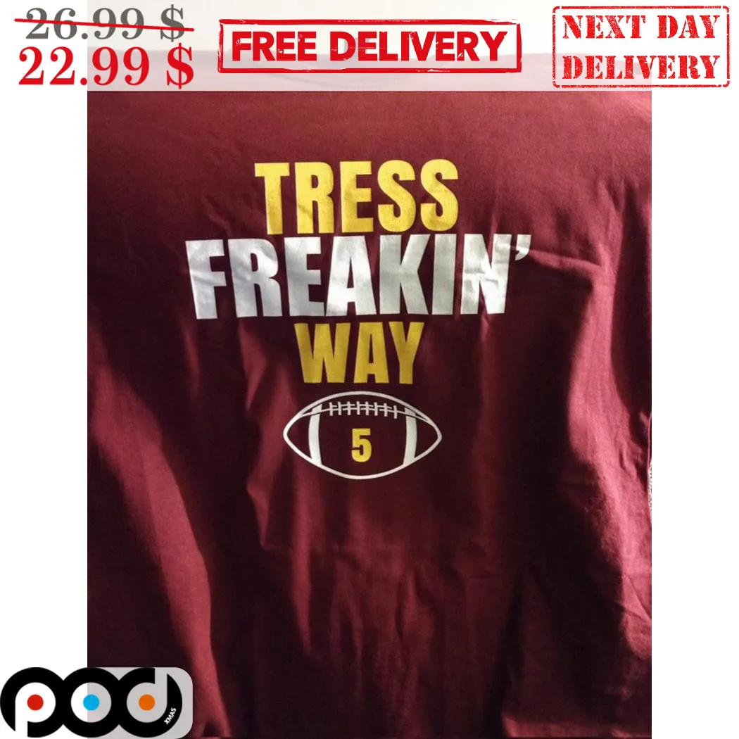 Tress Freakin' Way 5 Football 2024 Shirt