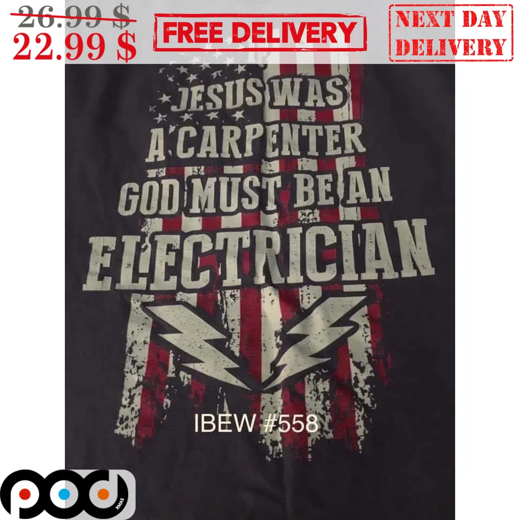 If Jesus Was A Carpenter God Must Be An Electrician Vintage Shirt