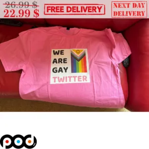 We Are Gay Twitter LGBTQ Flag Shirt