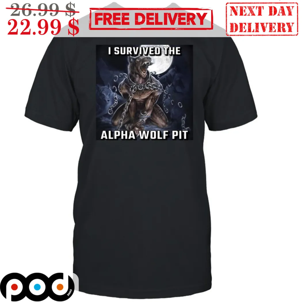 I Survived The Alpha Wolf Pit Shirt