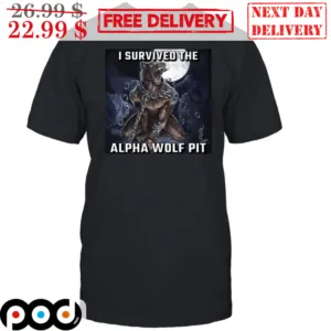 I Survived The Alpha Wolf Pit Shirt