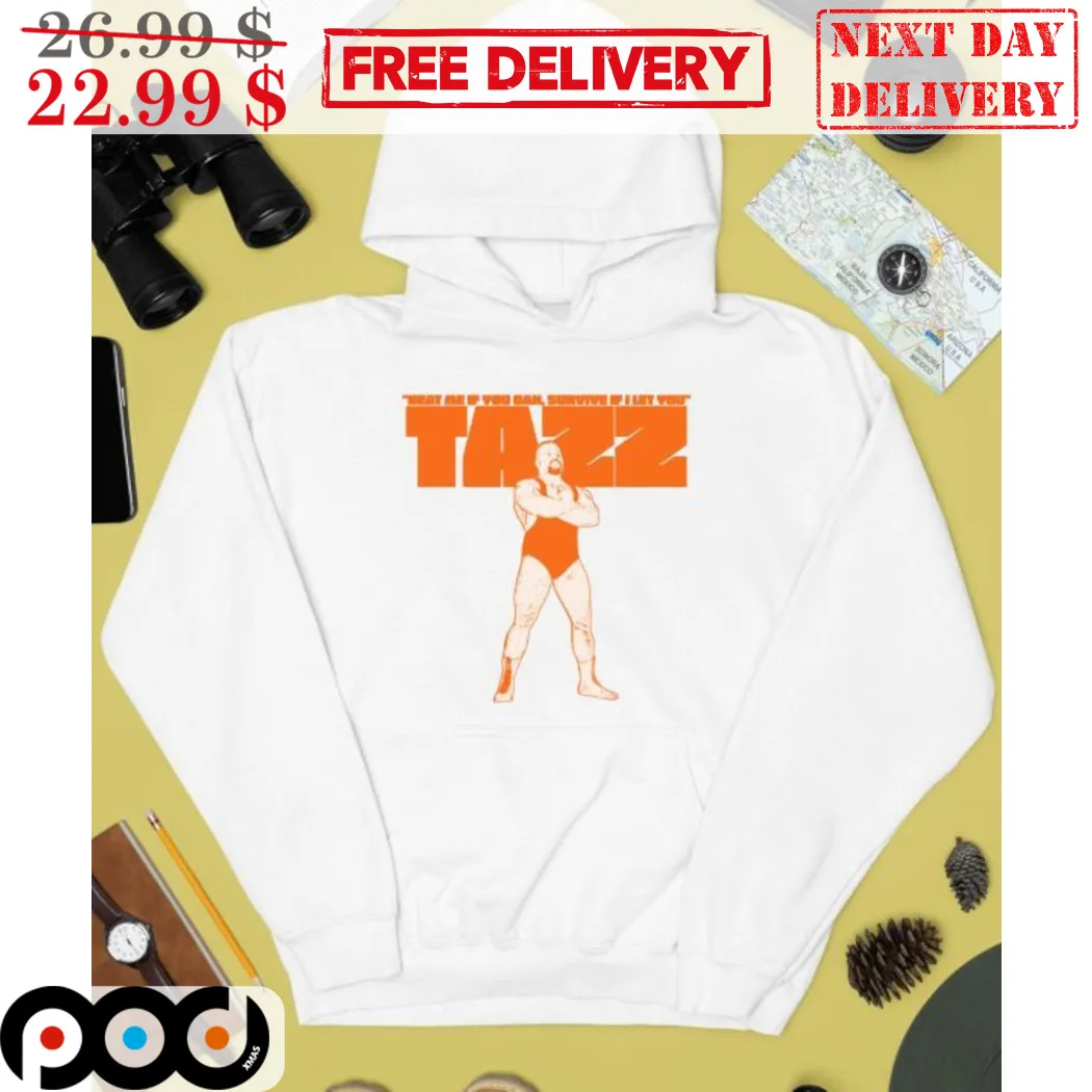 Wrestling Beat Me If You Can Survive If I Let You Tazz Shirt