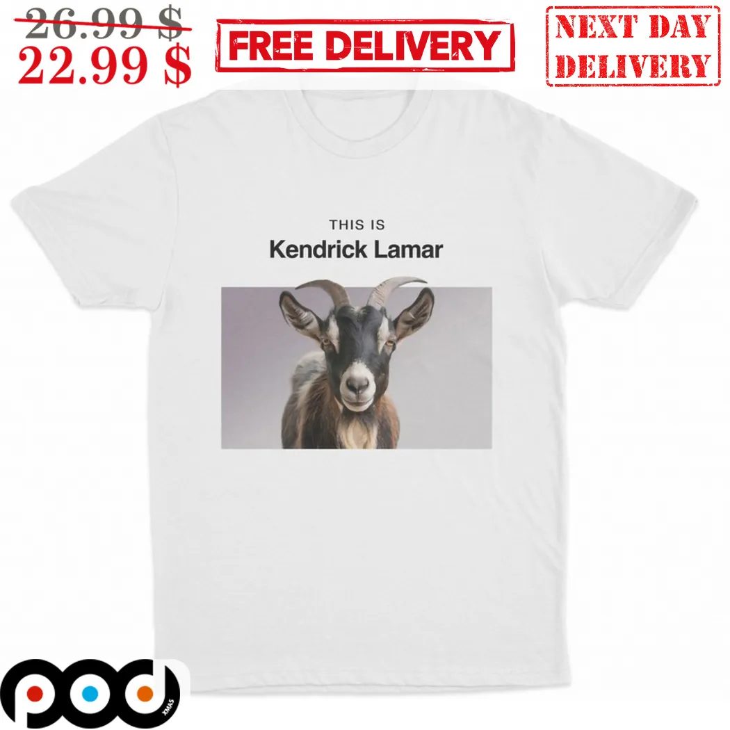 Goat This Is Kendrick Lamar Kdot Drake Beef 2024 Shirt