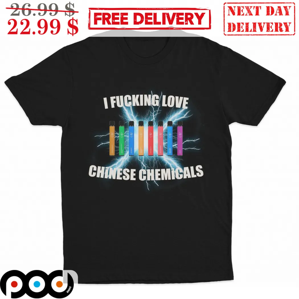 I Fucking Love Chinese Chemicals Lightning Shirt