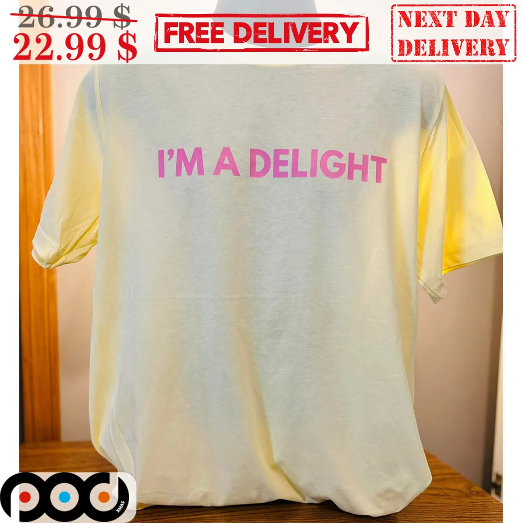 I'm A Delight 2024 Shirt