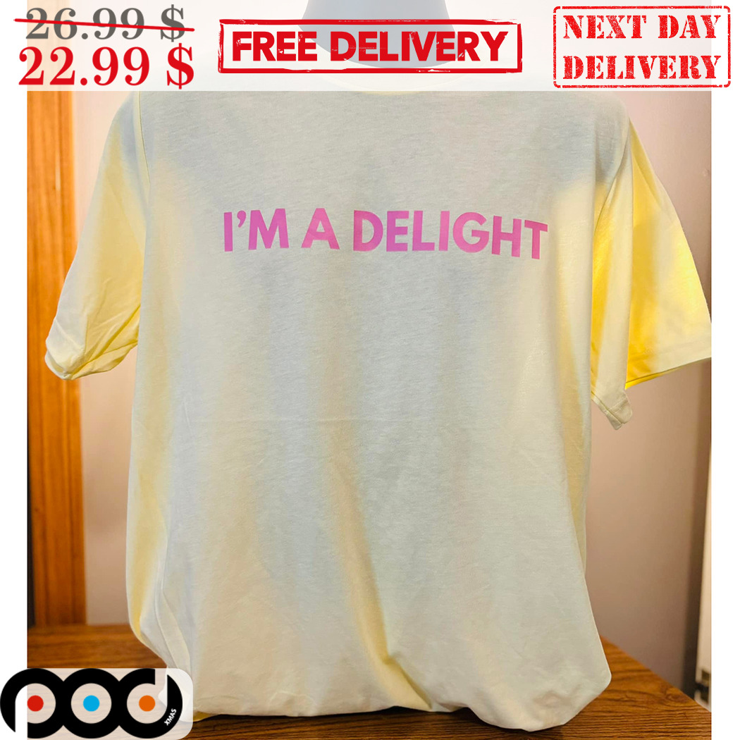 I'm A Delight 2024 Shirt
