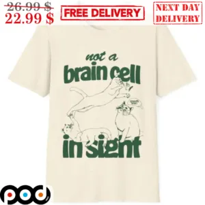 Cats Not A Brain Cell In Sight Shirt