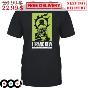 I Drank Dew Gaming Challenge 2024 Shirt