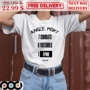 Angle Mort 7 Combats 6 Victories Shirt
