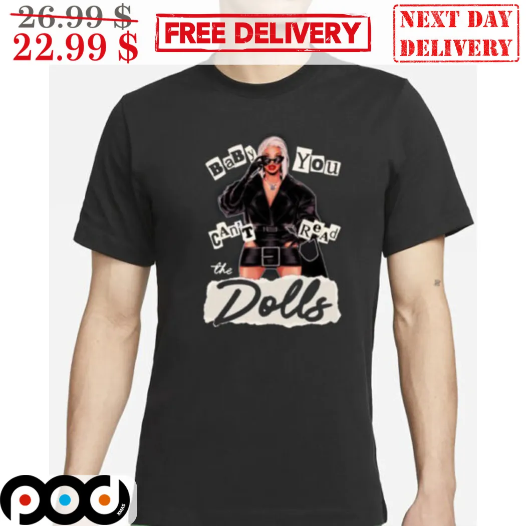 Roxxxy Andrews Baby You Can’t Read The Dolls 2024 Shirt