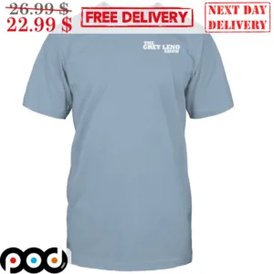 The Grey Leno Show Shirt