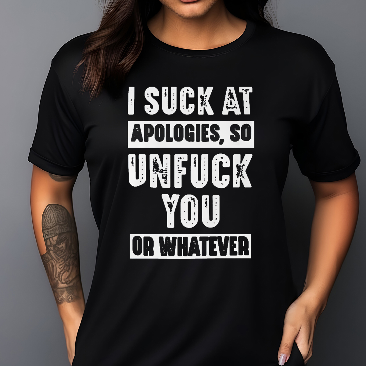I Suck At Apologies So Unfuck You Or Whatever Vintage Shirt