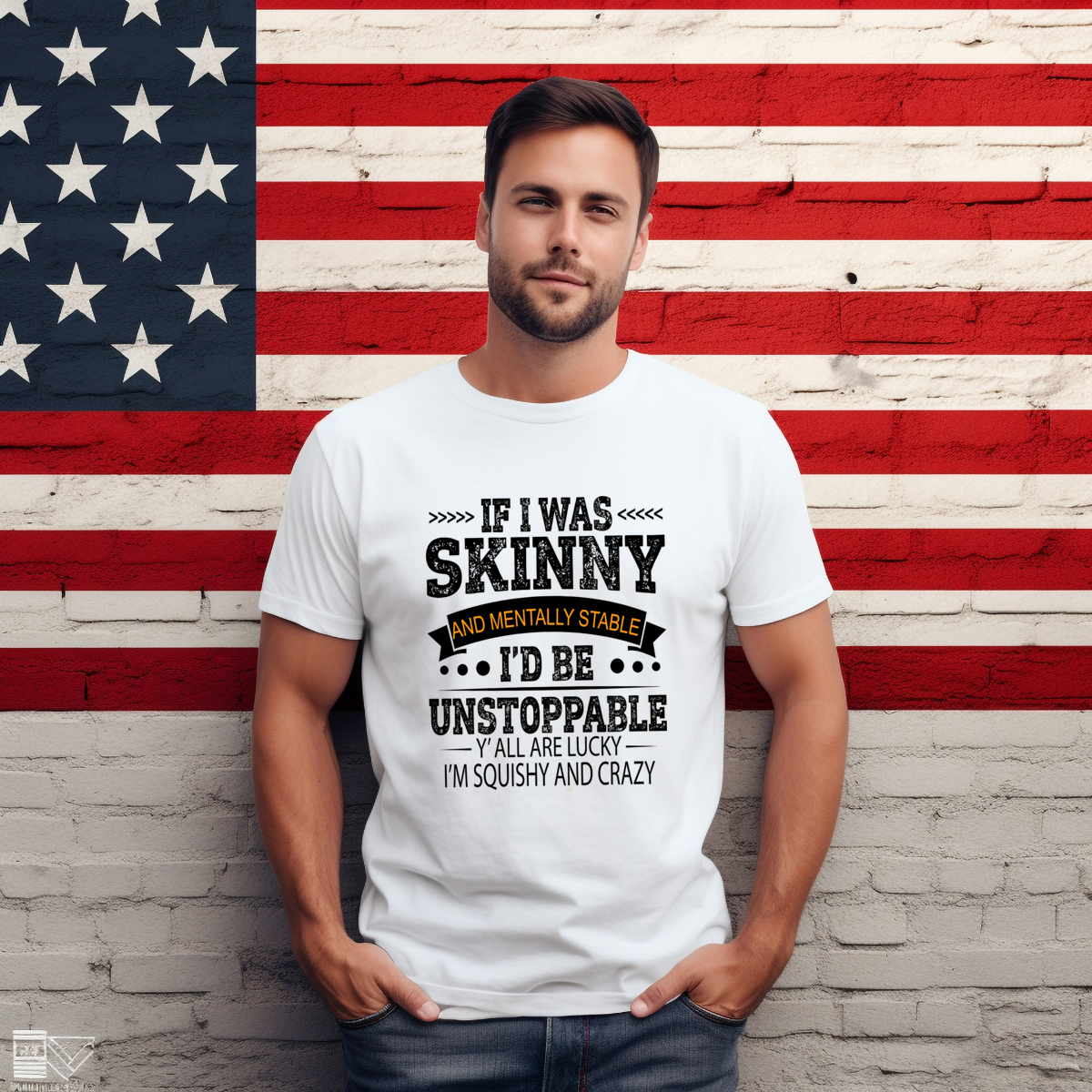 If I Was Skinny And Mentally Stable I'd Be Unstoppable Vintage Shirt