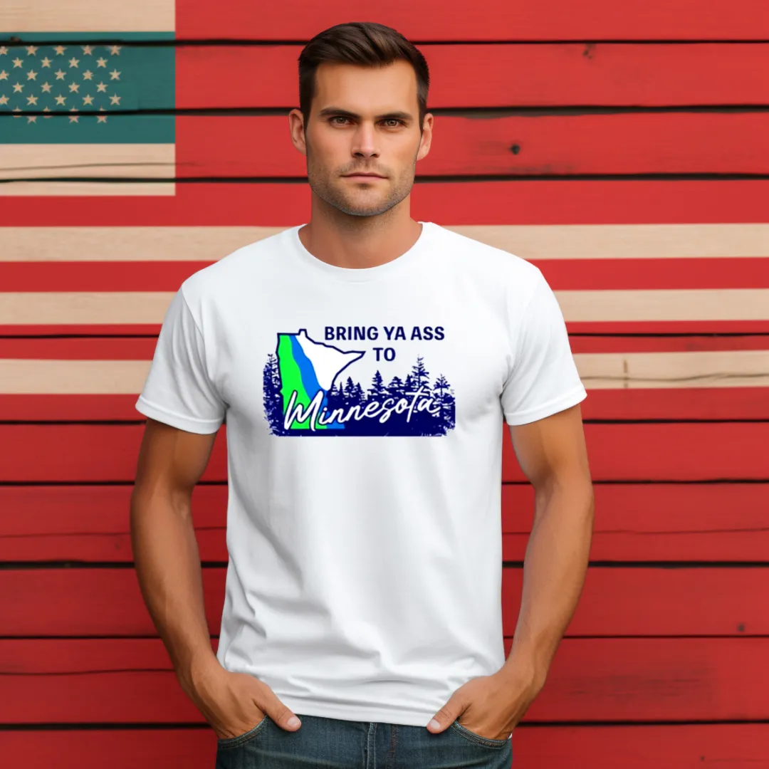 Bring Ya Ass To Minnesota Timberwolves 2024 Shirt
