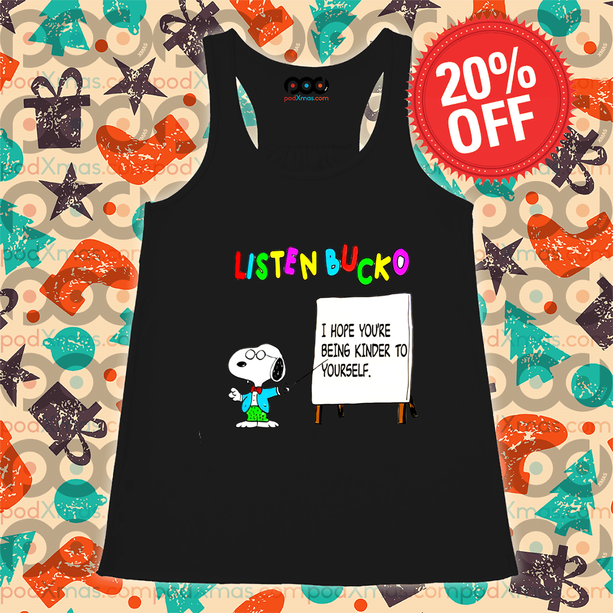 Snoopy Teacher Listen Bucko I Hope You Are Being Kinder To Yourself Shirt