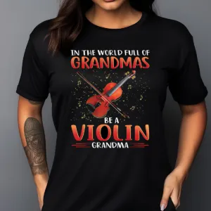 In The World Full Of Grandmas Be A Violin Grandma Retro Shirt