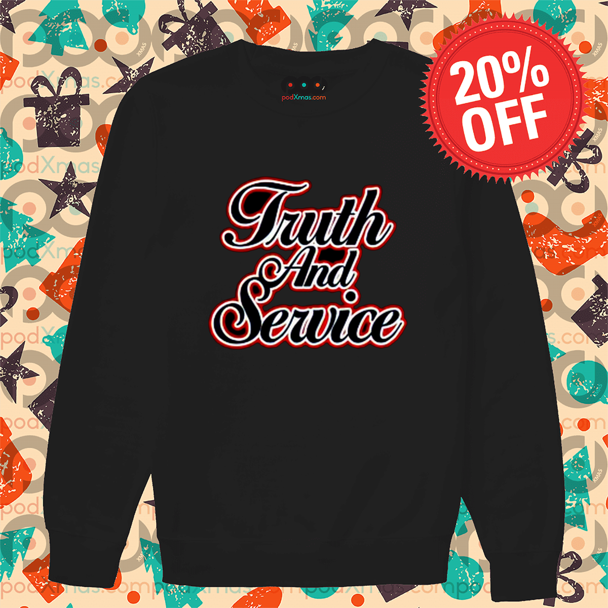 Truth And Service Shirt