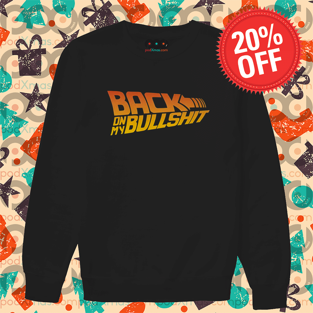 Back On My Bullshit Shirt
