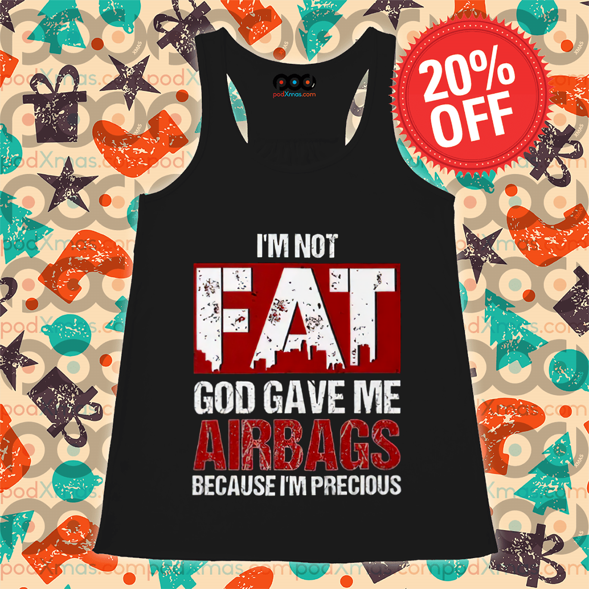 I Am Not Fat God Gave Me Airbags Because I Am Precious Vintage Shirt I Am Not Fat God Gave Me Airbags Because I Am Precious Vintage Shirt