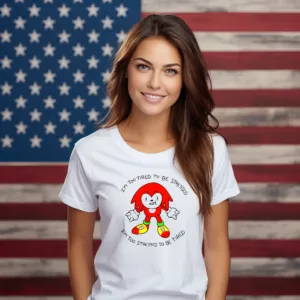Knuckles I Am Too Tired To Be Stressed Shirt