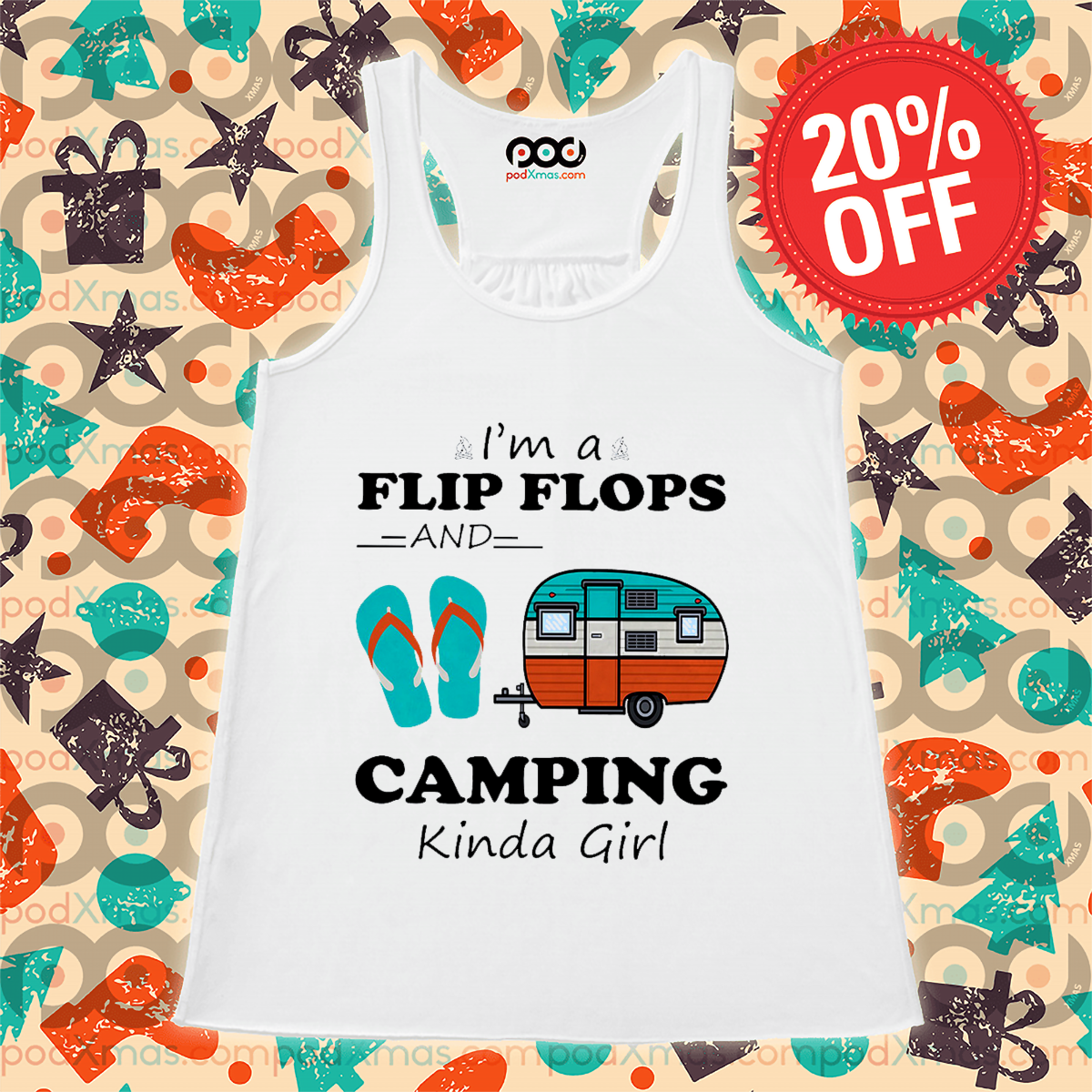 I Am Flip Flops And Camping Kinda Girl Shirt