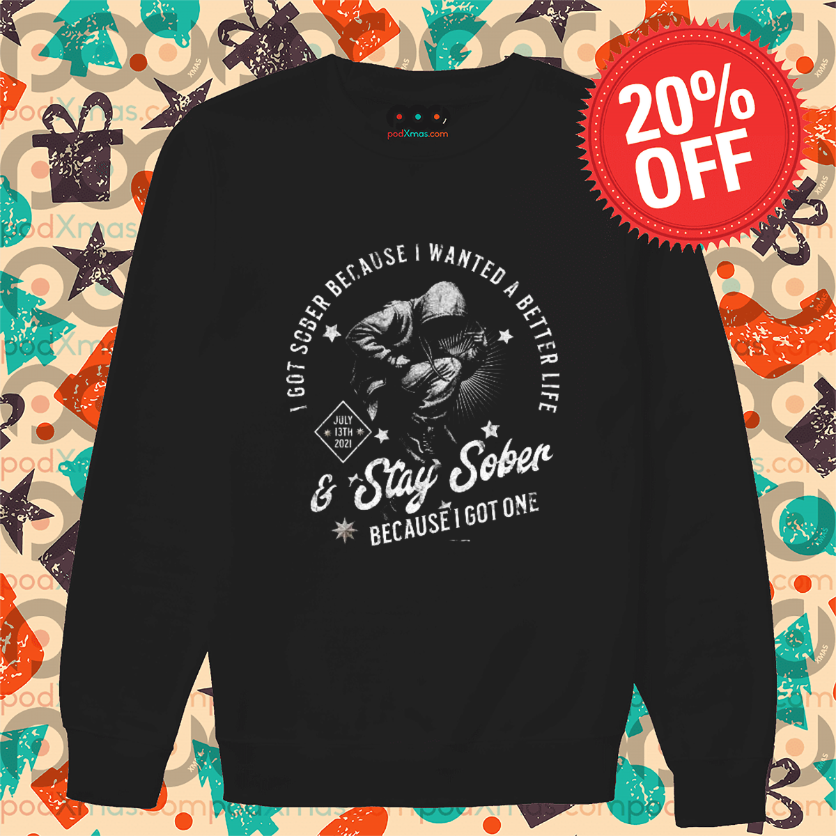 I Got Sober Because I Wanted A Better Life And Stay Sober Shirt