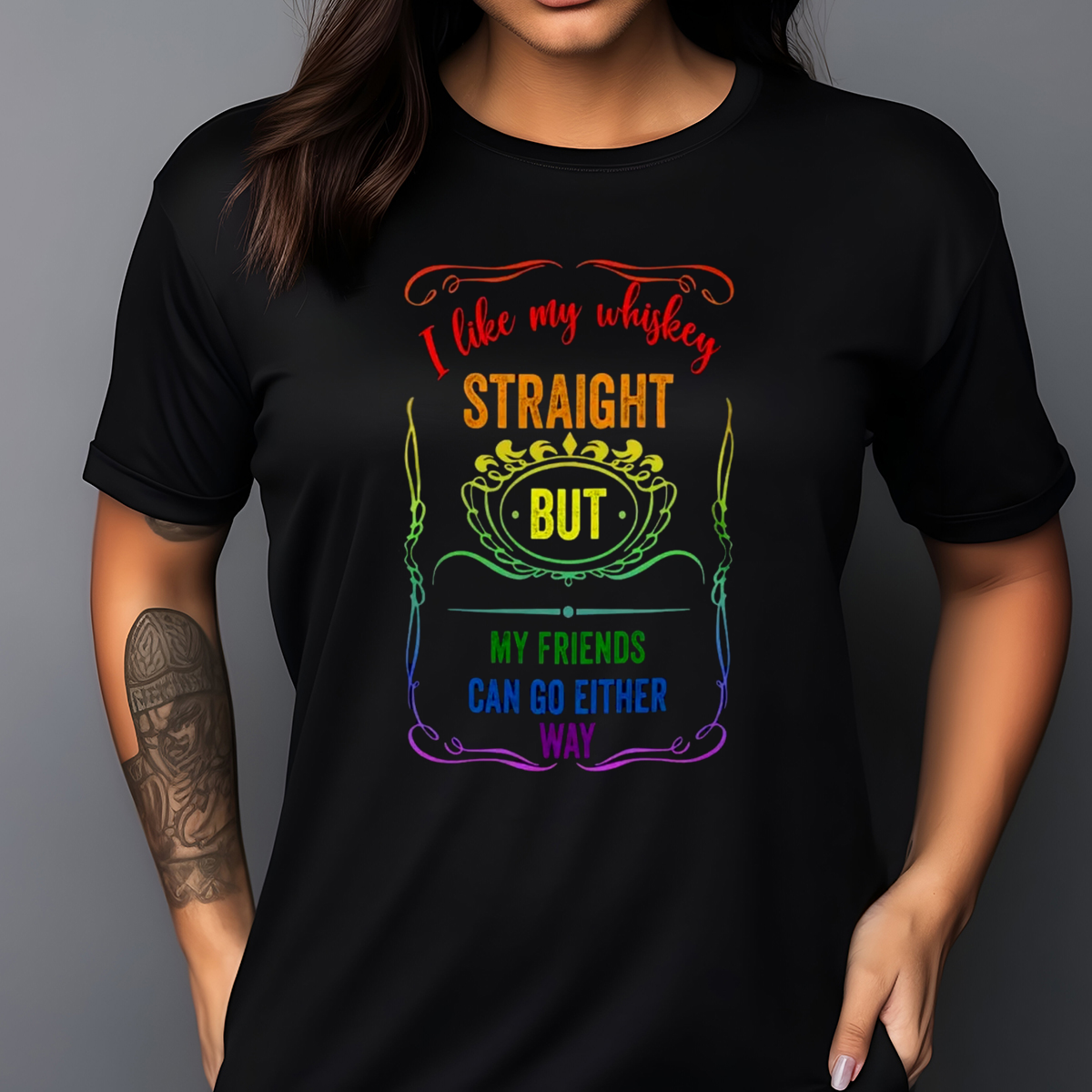 LGBTQ I Like My Whiskey Straight But My Friends Can Go Either Way Shirt