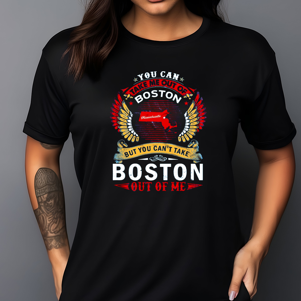You Can Take Me Out Of Boton But You Can Not Taken Boston Out Of Me Shirt