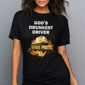 School Bus God's Drunkest Driver Shirt