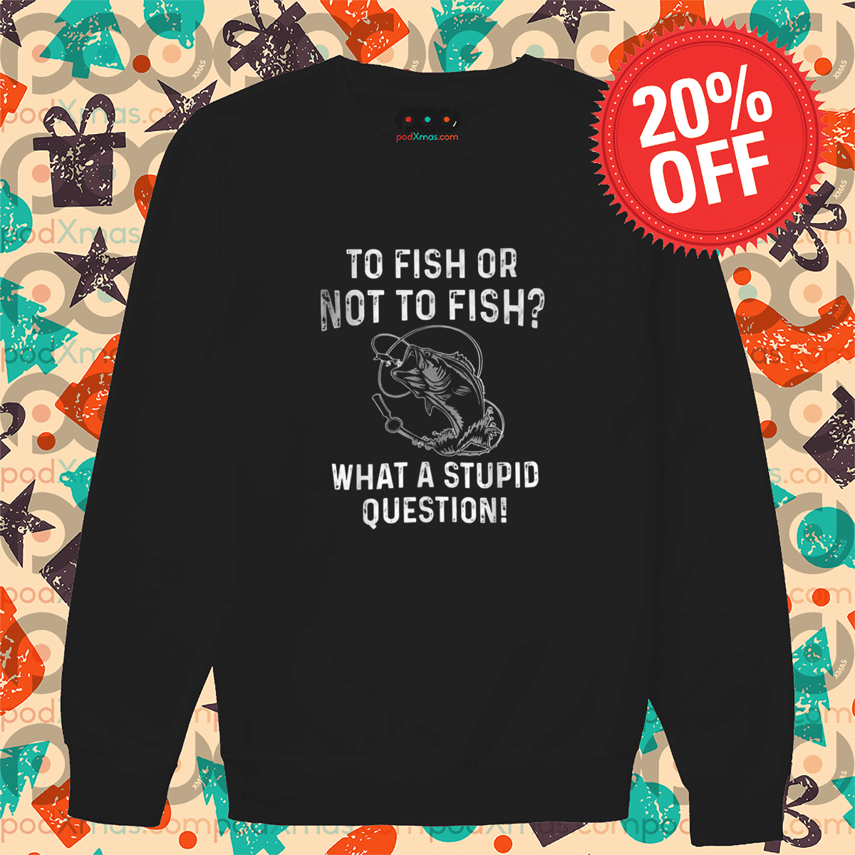Fishing No Fish Or Not To Fish What A Stupid Question Vintage Shirt
