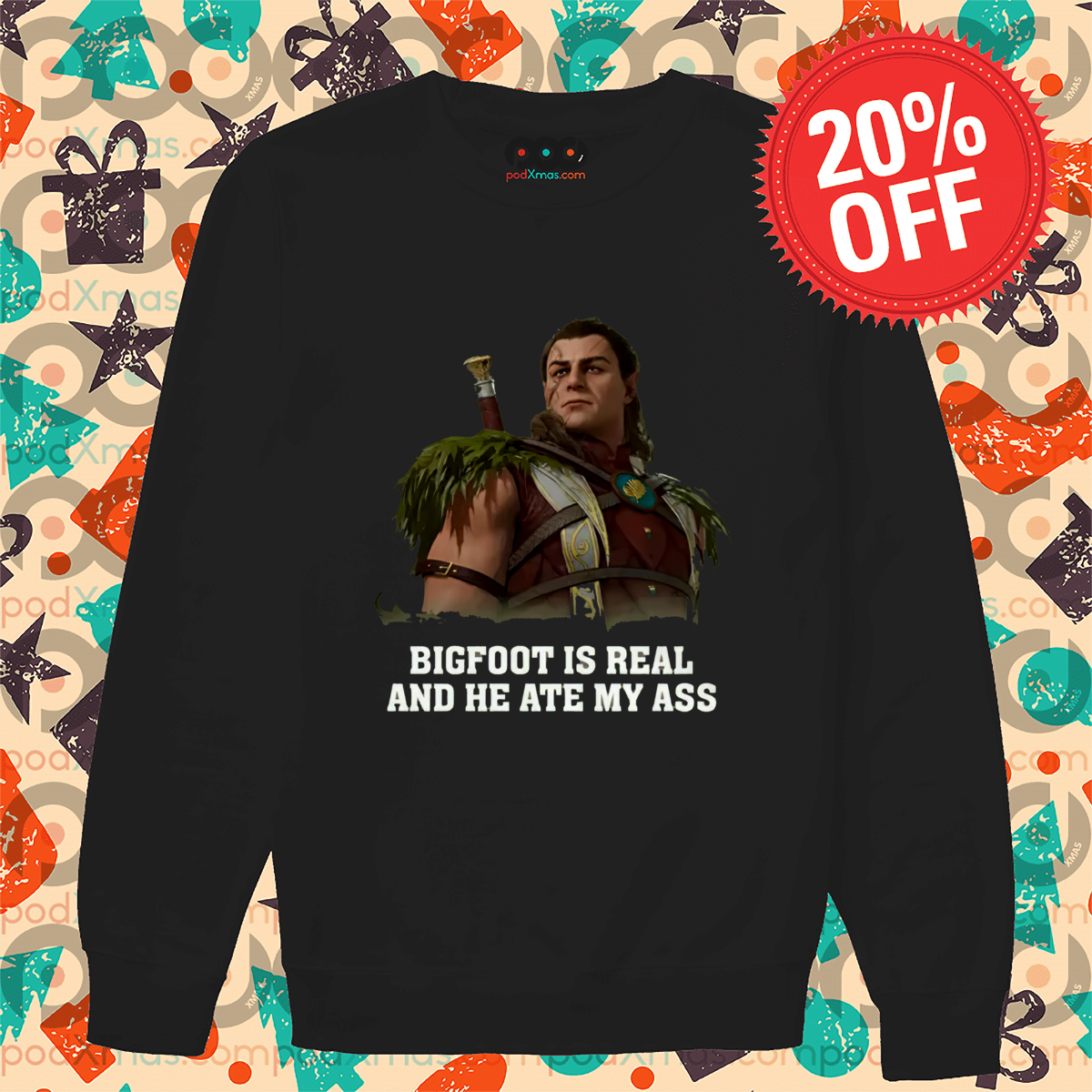 Halsin Bigfoot Is Real and He Ate My Ass Shirt