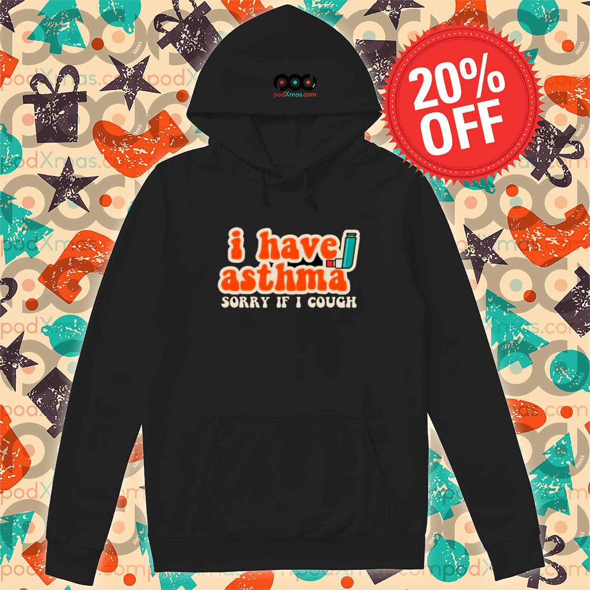 I Have Asthma Sorry If I Cough Shirt