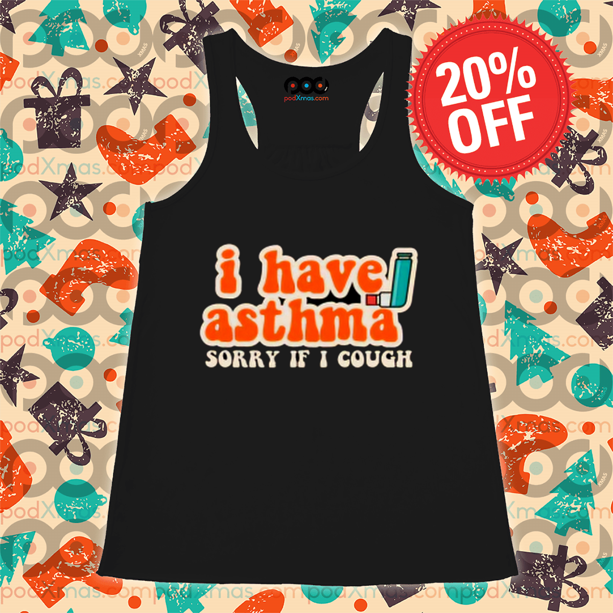 I Have Asthma Sorry If I Cough Shirt