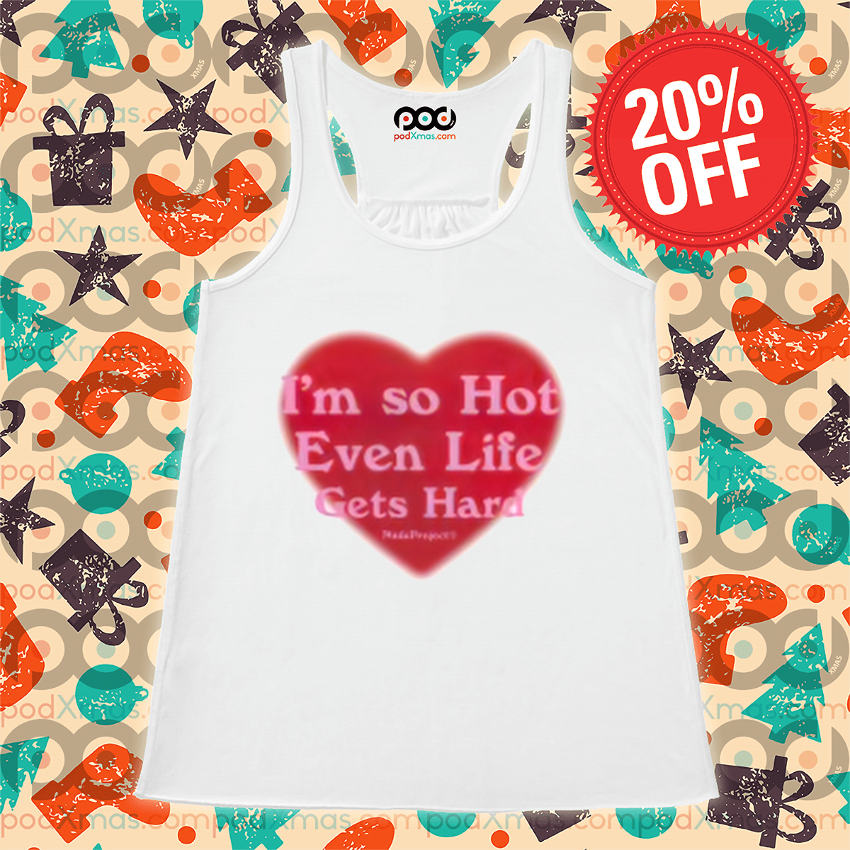 I’m So Hot Even Life Gets Hard Shirt