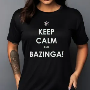 Keep Calm And Bazinga Shirt
