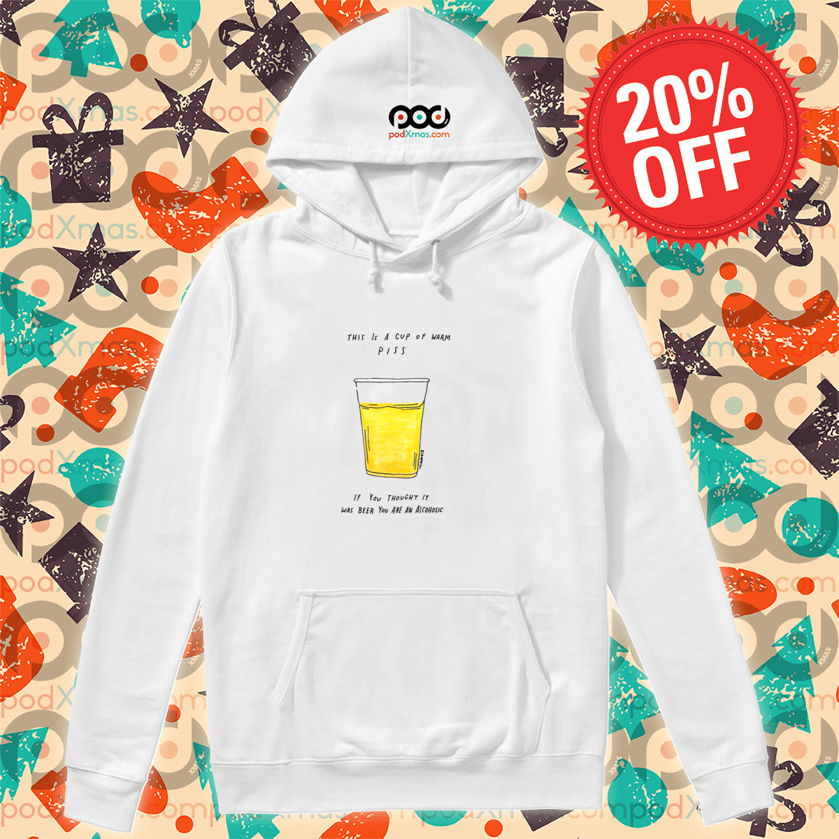 This Is A Cup Of Warm Piss If You Thought It Was Been You Are An Alcoholic