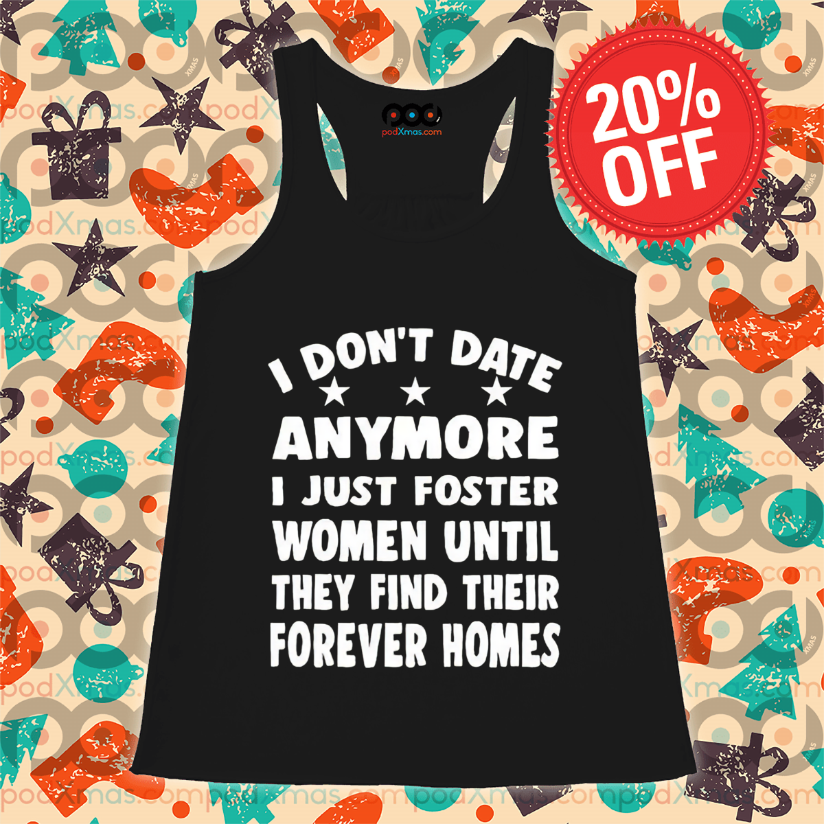 I Do Not Date Anymore I Just Foster Women Until They Find Their Forever Homes Shirt
