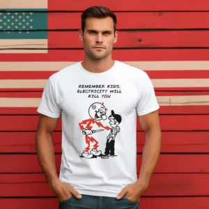 Reddy Kilowatt Remember Kids Electricity Will Kill You Shirt